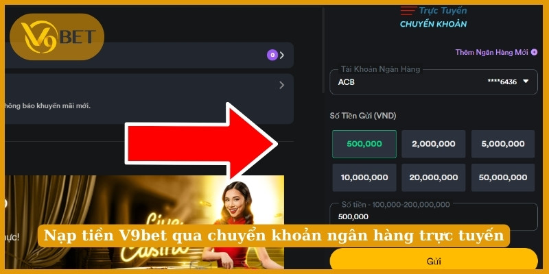 Nạp tiền V9bet qua chuyển khoản ngân hàng trực tuyến